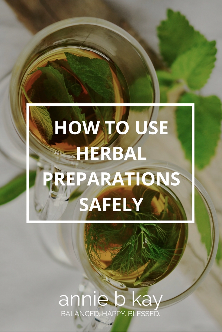 How to Use Herbal Preparations Safely