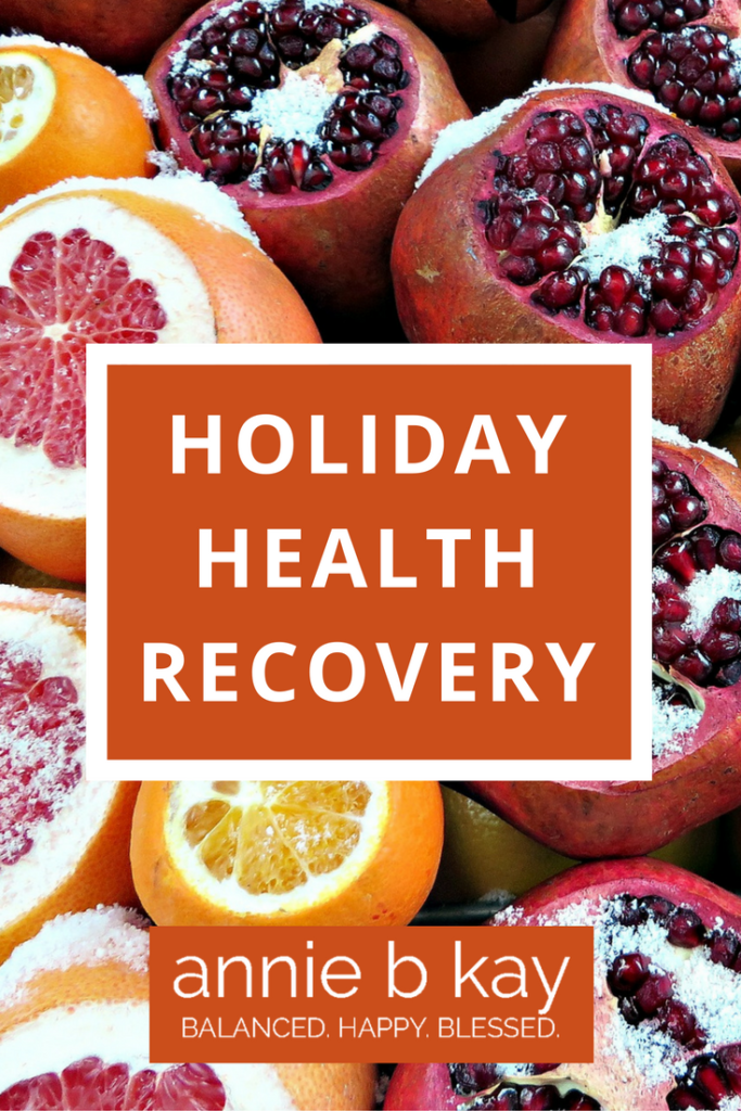 Holiday Health Recovery by Annie B Kay - anniebkay.com