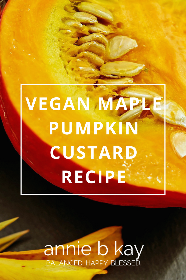 Vegan Maple Pumpkin Custard Recipe by Annie B Kay - anniebkay.com