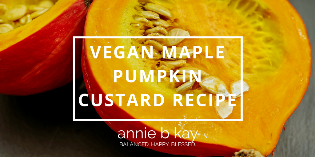 Vegan Maple Pumpkin Custard Recipe by Annie B Kay - anniebkay.com