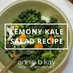 Lemony Kale Salad Recipe by Annie B Kay - anniebkay.com