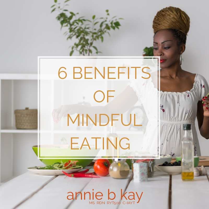 6 Benefits of Mindful Eating
