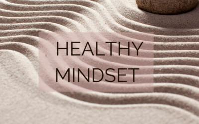 Healthy Mindset: What, Why and How to Develop Yours