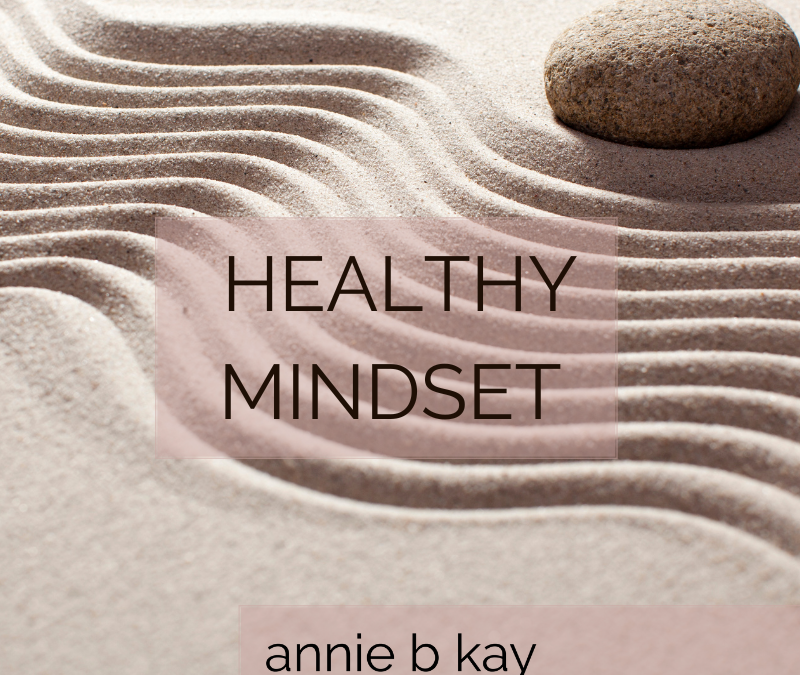 Annie Kay healthy mindset