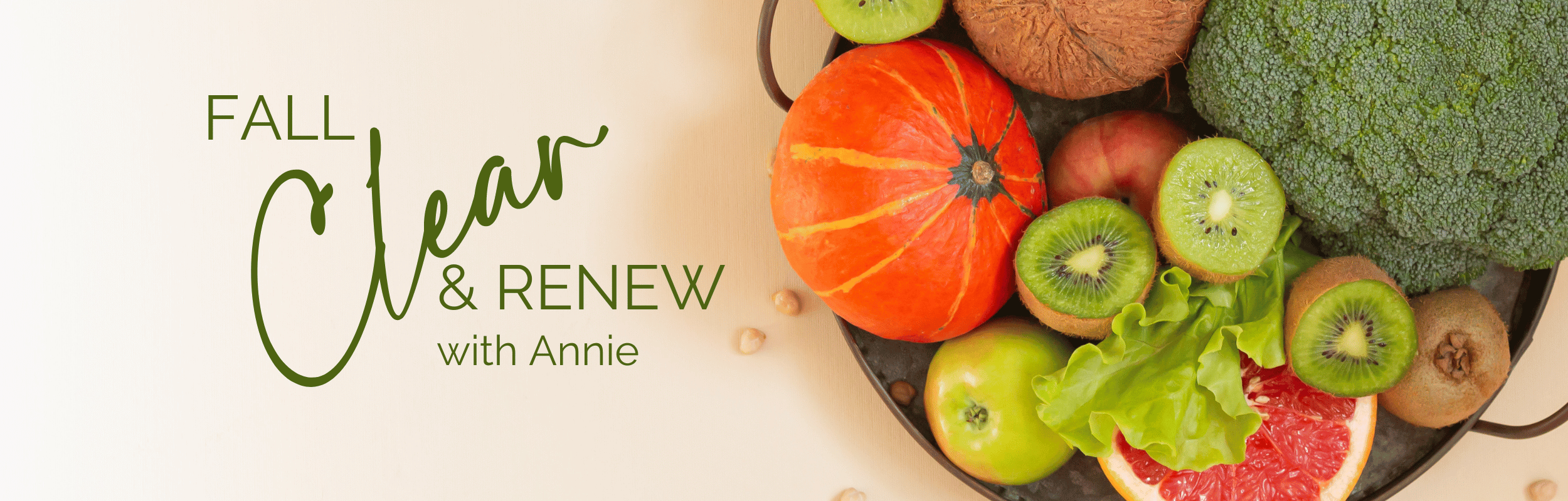 Fall Clear & Renew Annie B Kay